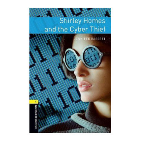 Oxford Bookworms Library Level 1: Shirley Homes And The Cyber Thief