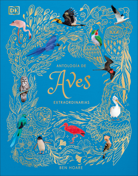Antología de aves extraordionarias - Ben Hoare