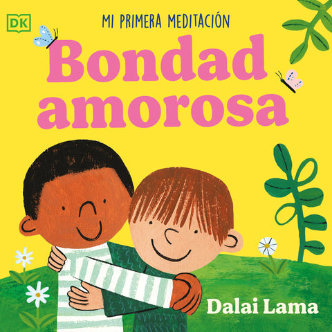 Bondad amorosa. Mi primera meditación - Dalai Lama