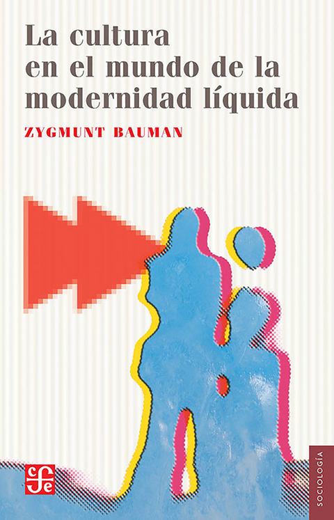 La cultura en el mundo de la modernidad líquida - Zygmunt Bauman