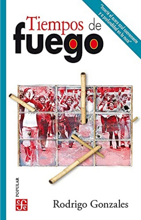 Tiempos de Fuego - Rodrigo Gonzales