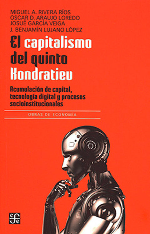 El capitalismo del quinto Kondratiev - Miguel  Rivera Ríos