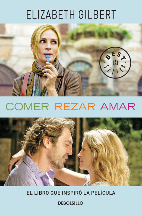 Comer, rezar y amar - Elizabeth Gilbert