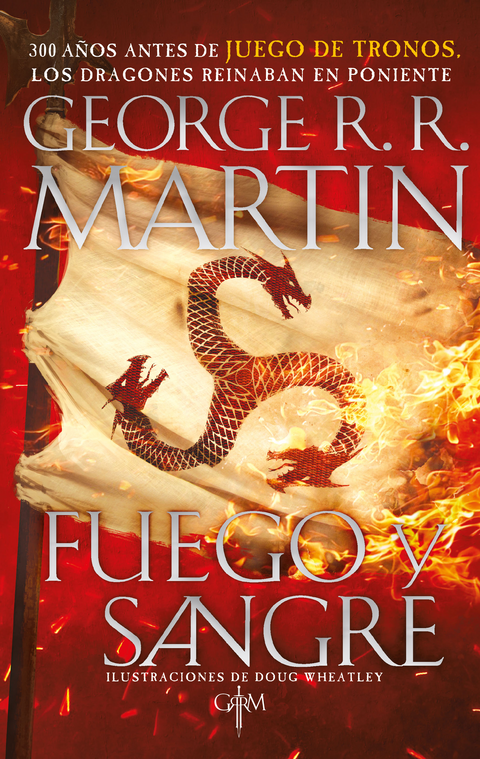 Fuego y sangre - George Martin