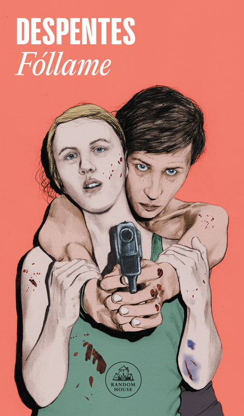 Follame - Virginie Despentes