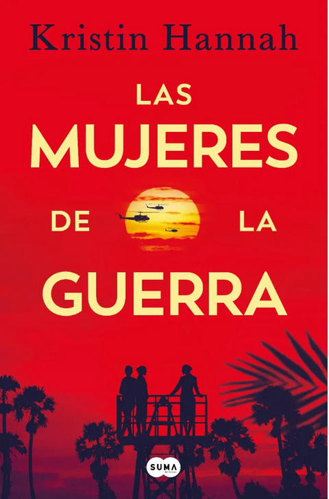 Las Mujeres de la Guerra - Kristin Hannah