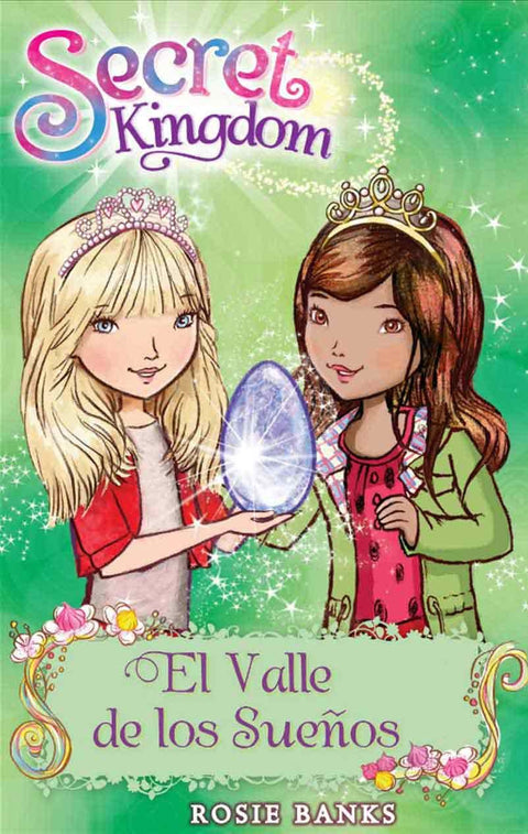 Secret Kingdom #9 - El Valle de Los Sueños - Rosie Banks