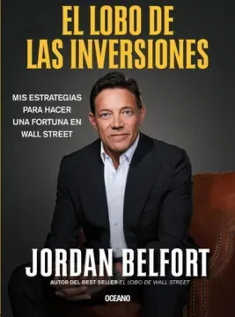 El lobo de las inversiones -  Jordan Belfort