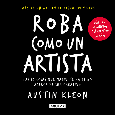 Roba como un artista (nueva edición) - Austin Kleon