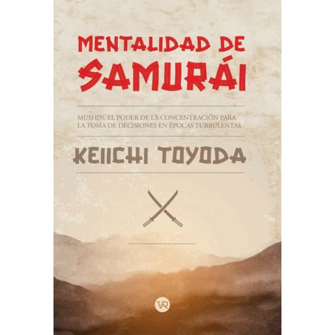 Mentalidad de Samurai - Keiichi Toyoda