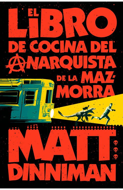 El libro de cocina del anarquista de la mazmorra (Carl el Mazmorrero 3) - Matt Dinniman