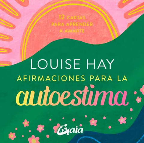 Afirmaciones sobre el autoestima - Louise Hay