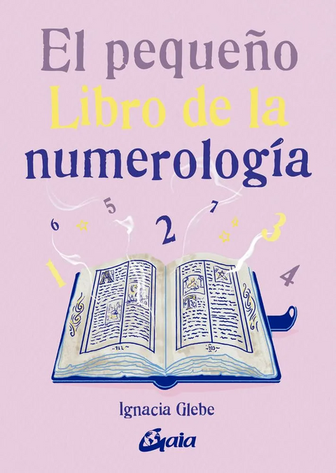 El Pequeño Libro De La Numerologia - Ignacia Geble