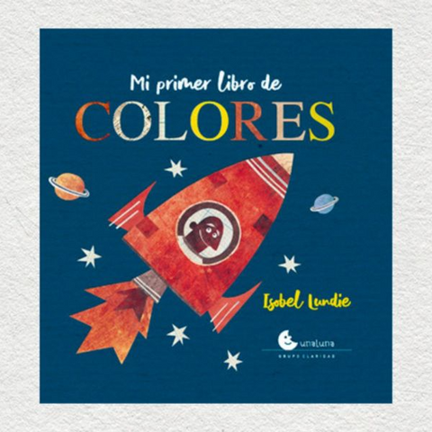 Mi primer libro de colores - Isobel Lundie