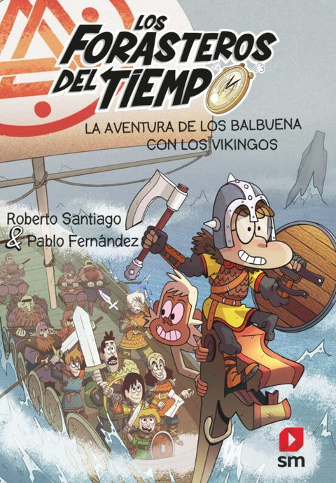 Los Forasteros del Tiempo 11: La Aventura de los Balbuena con los Vikingos - Roberto Santiago; Pablo Fernandez