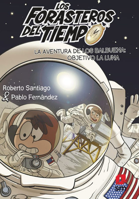 La Aventura de los Balbuena: Objetivo la Luna (Los Forasteros del Tiempo) - Roberto Santiago