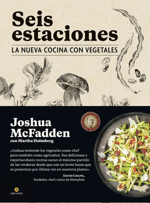 Seis Estaciones: La Nueva Cocina con Vegetales  - Joshua McFadden