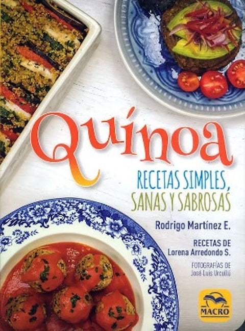 Quinoa Recetas Simples Sanas Y Sabrosas - Rodrigo Martinez