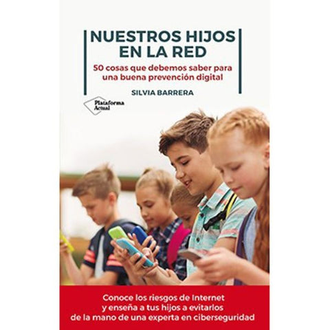 Nuestros hijos en la red - Silvia Barrera