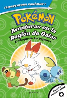 Pokémon. Aventuras en la Región Galar. El choque de los Gigamax + Aventuras