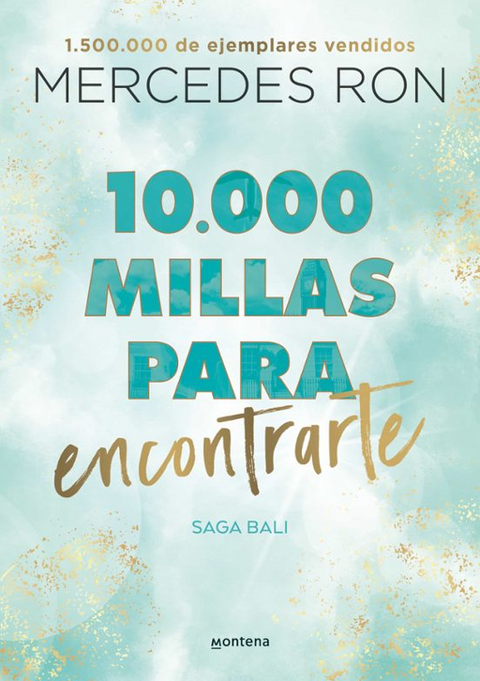 Diez mil millas para encontrarte - Mercedes Ron