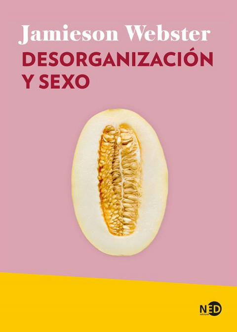 Desorganización y sexo - Jamieson Webster