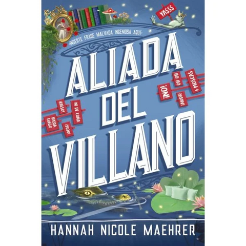 Aliada del Villano - Hannah Nicole Maehrer