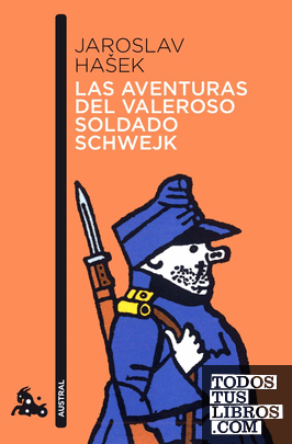 Las aventuras del valeroso soldado Schwejk - Jaroslav Hasek