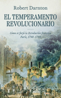 Temperamento revolucionario - Robert Darnton