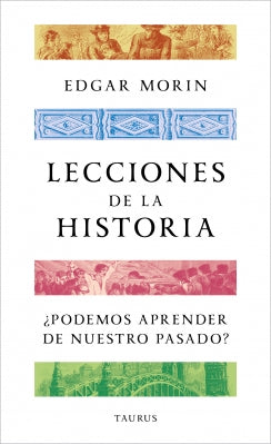 Lecciones de la historia - Edgar Morin