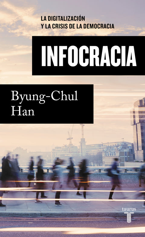 Infocracia - Byung-Chul Han