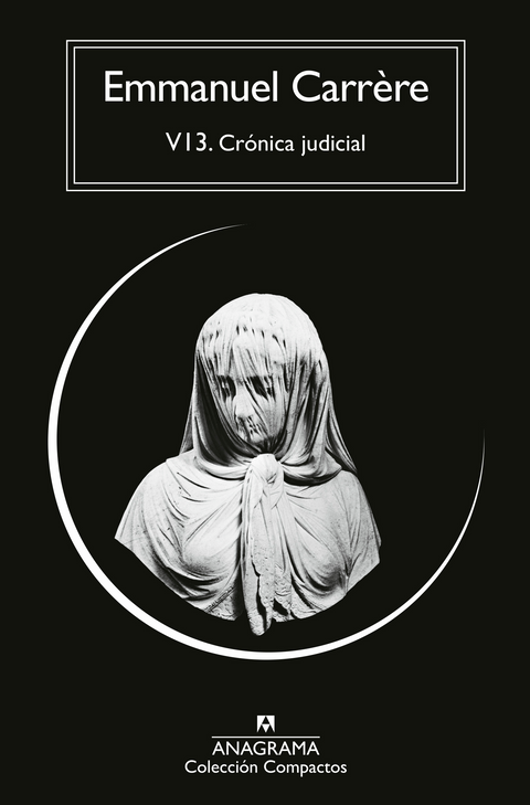 V13. Cronica judicial - Emmanuel Carrère