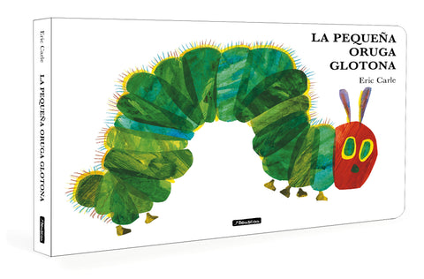 La pequeña oruga glotona - Eric Carle