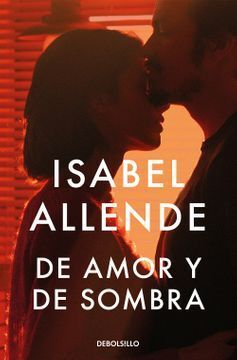 De Amor y de Sombra - Isabel Allende