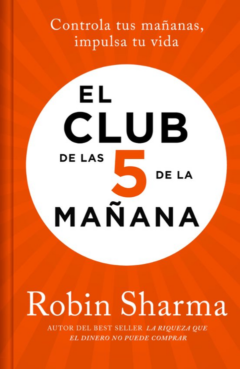 El Club de las 5 de la mañana (edición limitada) - Robin Sharma