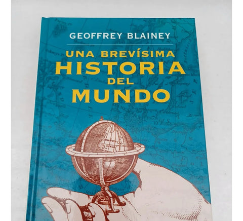 Una brevísima historia del mundo - Geoffrey Blainey