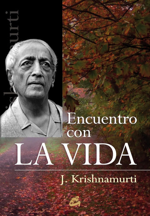 Encuentro con la vida - Jiddu Krishnamurti
