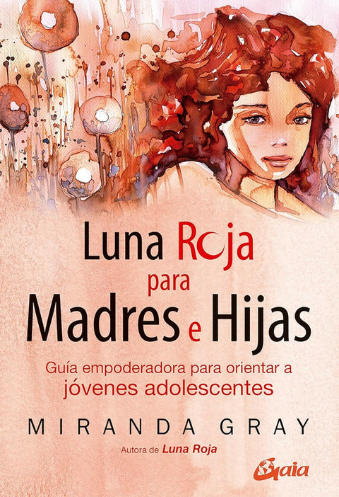 Luna Roja para madres e hijas - Miranda Gray