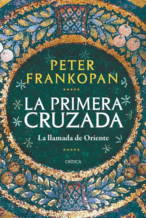 La Primera Cruzada - Peter Frankopan