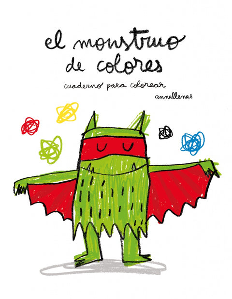 El Monstruo de Colores Cuaderno Para Colorear  -Anna Llenas