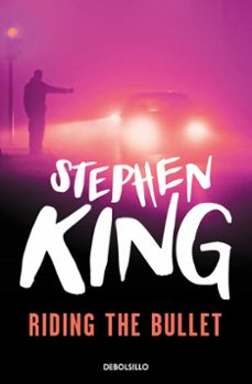 Riding the bullet -  Stephen King