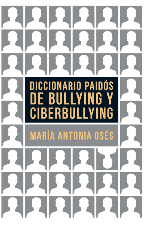 Diccionario Paidos de Bullying y Ciberbullying - Maria Antonia Oses