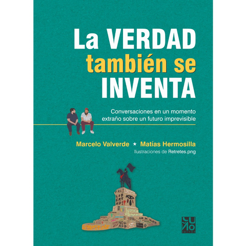 La Verdad También se Inventa - Marcelo Valverde, Matías Hermosilla