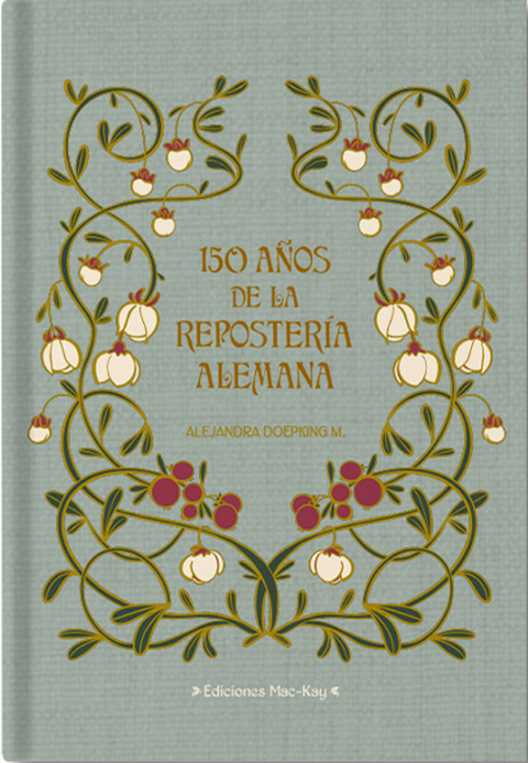 150 Años De La Repostería Alemana - Alejandra Doepking