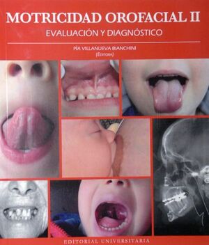 Motricidad Orofacial II Evaluacion y Diagnostico - Pia Villanueva Bianchini