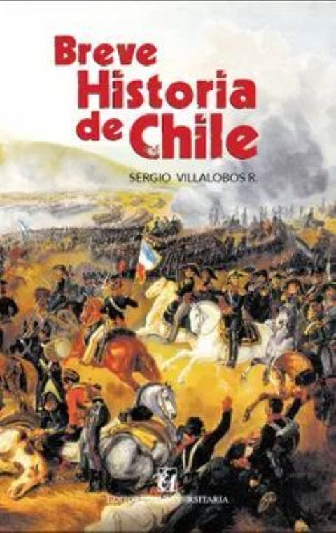 Breve Historia de Chile - Sergio Villalobos Rivera