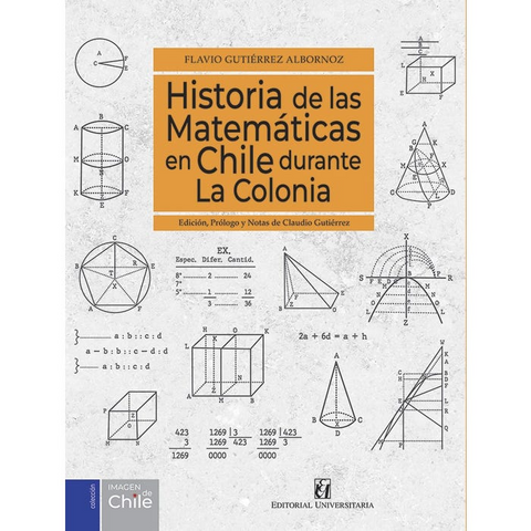 Historia de las matematicas en Chile durante La Colonia - Flavio Gutierrez