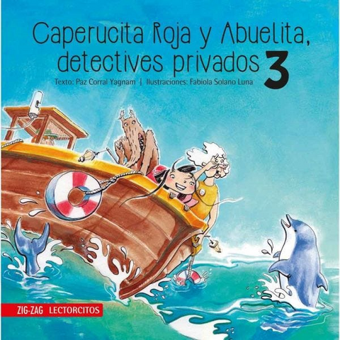 Caperucita roja y la abuelita, detectives privados 3 - Paz Corral