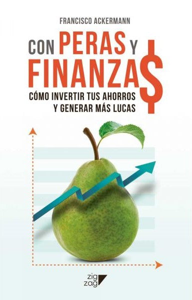 Con Peras y Finanzas - Francisco Ackermann