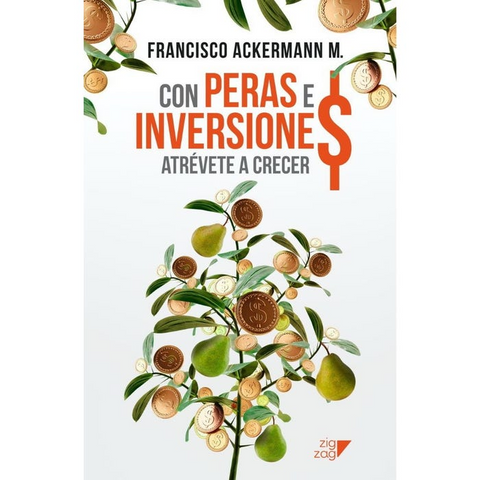 Con peras e inversiones - Francisco Ackermann